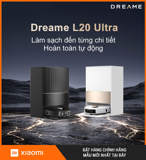 Siêu phẩm Xiaomi Dreame L20 Ultra Bắc Giang: Độc đáo và vượt trội
